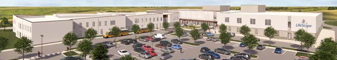 LifeScape to Break Ground on $98 Million Dollar Children’s Campus