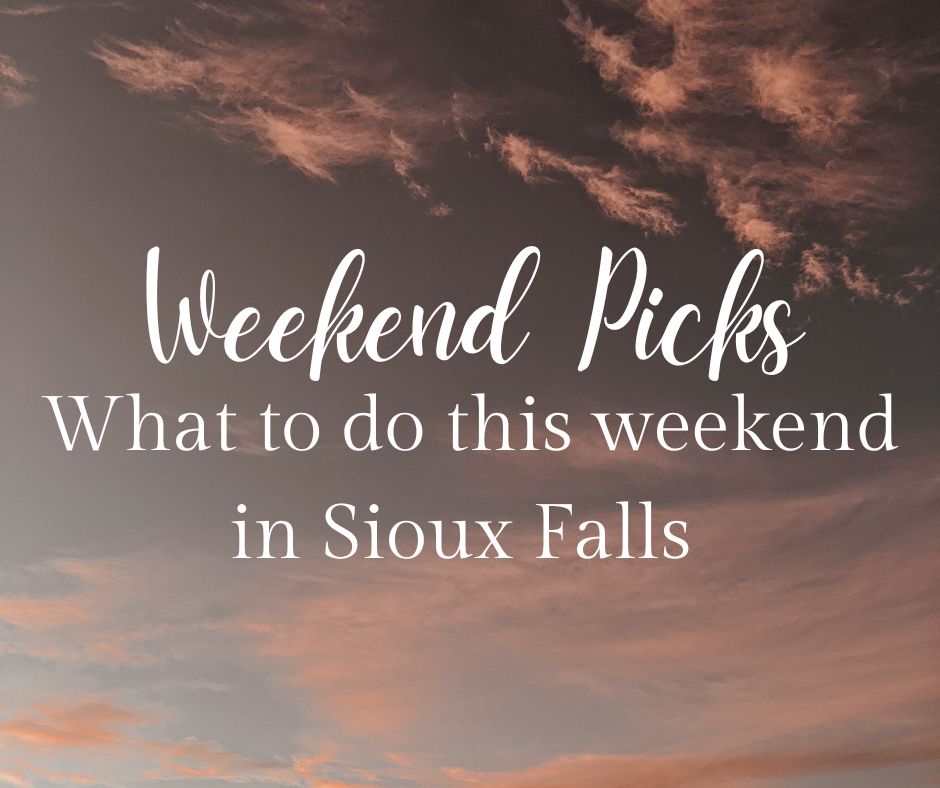 Weekend Things to Do Sioux Falls