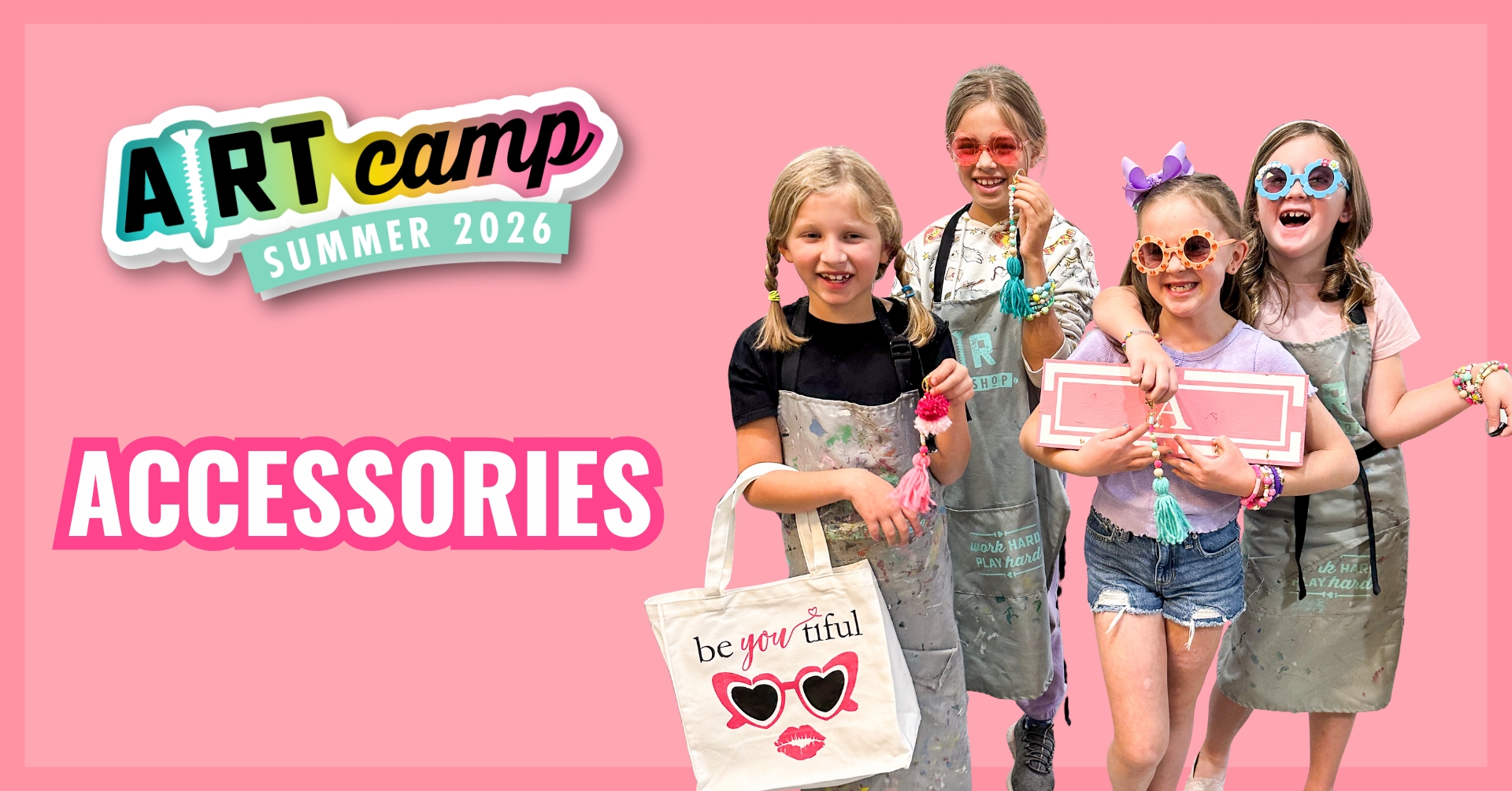SUMMER ART CAMP - Accessories Series