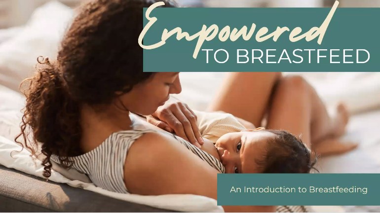 Empowered to Breastfeed