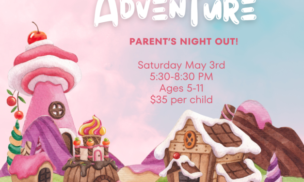 Candy Land Adventure- Parent’s Night Out!
