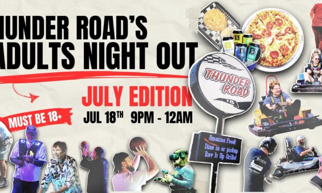 Thunder Road Adults Night Out: July Edition