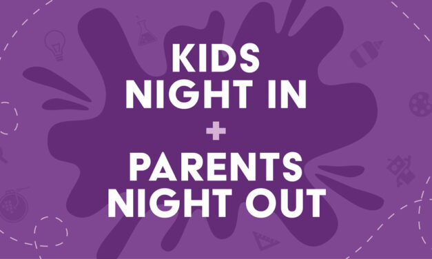 Kids Night In + Parents Night Out