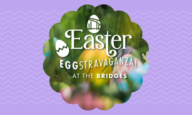 Easter Eggstravaganza at the Bridges