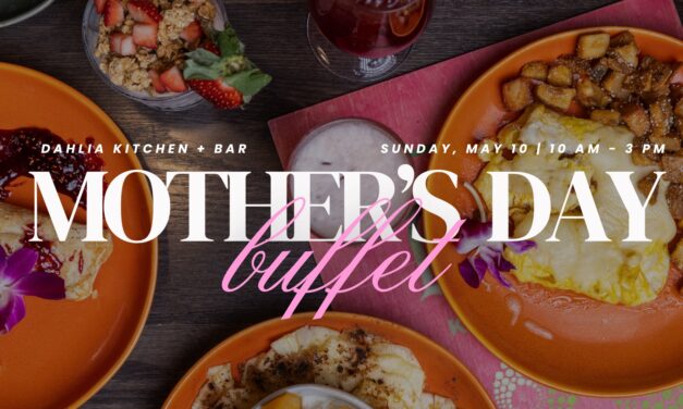 Mother’s Day Buffet at Dahlia